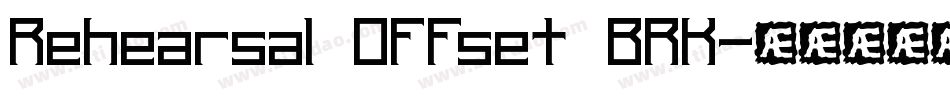 Rehearsal Offset BRK字体转换